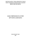 Giáo trình Huấn luyện kỹ năng lâm sàng: Phần 1