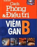 cách phòng và điểu trị bệnh viêm gan b: phần 1 - nxb thời Đại