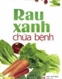 rau xanh chữa bệnh: phần 1 - nxb phụ nữ