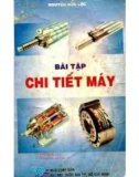 Chi tiết máy - Bài tập ứng dụng (Tái bản lần thứ 2 có chỉnh sửa và bổ sung): Phần 1