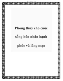 Phong thủy cho cuộc sống hôn nhân hạnh phúc và lãng mạn