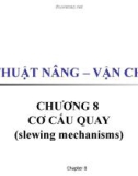 Kỹ thuật nâng vận chuyển - Chương 8. Cơ cấu quay