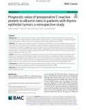 Prognostic value of preoperative C-reactive protein to albumin ratio in patients with thymic epithelial tumors: A retrospective study