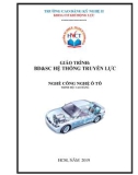 Giáo trình Bảo dưỡng và sửa chữa Hệ thống truyền lực - Nghề: Công nghệ ô tô (Dùng cho trình độ Cao đẳng): Phần 1