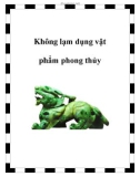 Không lạm dụng vật phẩm phong thủy