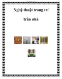 Nghệ thuật trang trí trần nhà