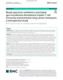 Broad-spectrum antibiotics associated gut microbiome disturbance impairs T cell immunity and promotes lung cancer metastasis: A retrospective study