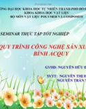 QUY TRÌNH CÔNG NGHỆ SẢN XUẤT VỎ BÌNH ACQUY