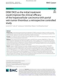 DEM-TACE as the initial treatment could improve the clinical efficacy of the hepatocellular carcinoma with portal vein tumor thrombus: A retrospective controlled study