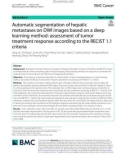 Automatic segmentation of hepatic metastases on DWI images based on a deep learning method: Assessment of tumor treatment response according to the RECIST 1.1 criteria