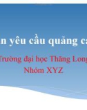 Bản yêu cầu quảng cáo Trường đại học Thăng Long Nhóm XYZ