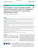 The prognostic value of separate lymphatic invasion and vascular invasion in oesophageal squamous cell carcinoma: A meta-analysis and systematic review