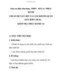 Giáo án điện dân dụng THPT - BÀI 11- THỰC HÀNH CHUẨN BỊ VẬT LIỆU VÀ LÀM KHUÔN QUẤN MÁY BIẾN ÁP(3t) KIỂM TRA THỰC HÀNH( 1t)