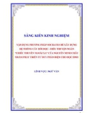 Sáng kiến kinh nghiệm THPT: Vận dụng phương pháp Socrates để xây dựng hệ thống câu hỏi đọc - hiểu truyện ngắn Chiếc thuyền ngoài xa của Nguyễn Minh Châu nhằm phát triển tư duy phản biện cho học sinh