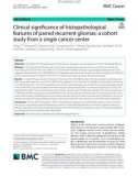 Clinical significance of histopathological features of paired recurrent gliomas: A cohort study from a single cancer center