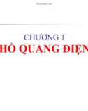 Bài giảng Chương 1: Hồ quang điện