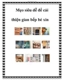 Mẹo siêu dễ để cải thiện gian bếp bé xin