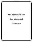 Nhà đẹp với đèn treo theo phong cách Moroccan