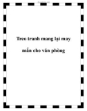 Treo tranh mang lại may mắn cho văn phòng