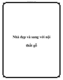 Nhà đẹp và sang với nội thất gỗ