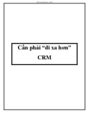 Cần phải 'đi xa hơn' CRM