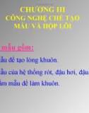 CHƯƠNG III CÔNG NGHỆ CHẾ TẠO MẪU VÀ HỘP LÕI