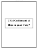 CRM On Demand có thực sự quan trọng?