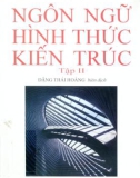 Tìm hiểu về ngôn ngữ hình thức kiến trúc (Tập 2): Phần 1