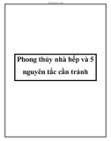 Phong thủy nhà bếp và 5 nguyên tắc cần tránh