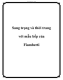 Sang trọng và thời trang với mẫu bếp của Fiamberti