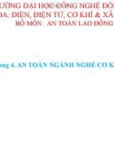 Bài giảng An toàn lao động: Chương 4 - An toàn nghành cơ khí