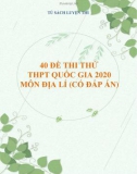 40 đề thi thử THPT Quốc gia 2020 môn Địa lí (Có đáp án)