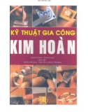 Hướng dẫn gia công kim hoàn: Phần 1