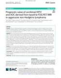 Prognostic value of combined MTV and ADC derived from baseline FDG PET/MRI in aggressive non-Hodgkins lymphoma