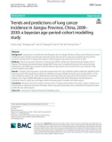 Trends and predictions of lung cancer incidence in Jiangsu Province, China, 2009– 2030: A bayesian age-period-cohort modelling study