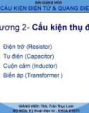 Bài giảng Cấu kiện điện tử và quang điện tử: Chương 2 - Ths. Trần Thục Linh