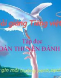 Slide bài Tập đọc: Đoàn thuyền đánh cá - Tiếng việt 4 - GV.Lâm Ngọc Hoa