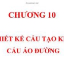 Chương 10: Thiết kế cấu tạo kết cấu áo đường