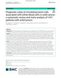 Prognostic value of circulating tumor cells associated with white blood cells in solid cancer: A systematic review and meta-analysis of 1471 patients with solid tumors