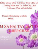 Bài giảng Phát triển thể chất - Bài: Ném xa hai tay bật tách khép chân