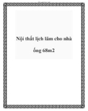 Nội thất lịch lãm cho nhà ống 68m2