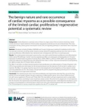 The benign nature and rare occurrence of cardiac myxoma as a possible consequence of the limited cardiac proliferative/ regenerative potential: A systematic review