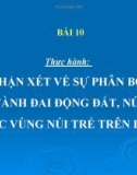 Bài giảng Địa lí lớp 10 - Bài 10: Thực hành nhận xét về sự phân bố các vành đai động đất, núi lửa và các vùng núi trẻ trên bản đồ