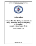 Giáo trình Bảo dưỡng và sửa chữa hệ thống nhiên liệu động cơ xăng dùng chế hòa khí (Nghề: Công nghệ ô tô - Trung cấp) - Trường CĐ Công nghiệp Hải Phòng