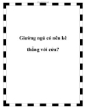 Giường ngủ có nên kê thẳng với cửa?