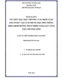 Tóm tắt Luận án Tiến sĩ Khoa học giáo dục: Tổ chức dạy học chương 'Các định luật bảo toàn' Vật lí 10 trung học phổ thông theo định hướng phát triển năng lực sáng tạo cho học sinh