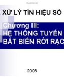 Bài giảng Xử lý tín hiệu số - Chương 3: Hệ thống tuyến tính bất biến rời rạc