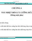 Bài giảng Truyền nhiệt: Chương 6 - ThS. Phan Thành Nhân