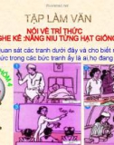 Giáo án điện tử môn Tiếng Việt lớp 3 - Tuần 21: Tập làm văn nói về trí thức. Nghe kể Nâng niu từng hạt giống