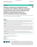 Adding simultaneous integrated boost to whole brain radiation therapy improved intracranial tumour control and minimize radiation-induced brain injury risk for the treatment of brain metastases